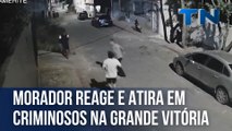 Morador reage e atira em criminosos na Grande Vitória