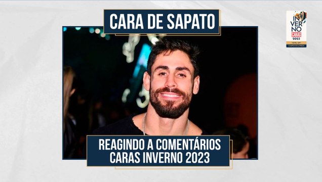 CARA DE SAPATO REAGE A COMENTÁRIOS E FALA SOBRE FUTURO PESSOAL E PROFISSIONAL | CARAS INVERNO