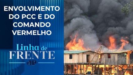 Crime organizado impulsiona desmatamento na Amazônia, diz jornal I LINHA DE FRENTE