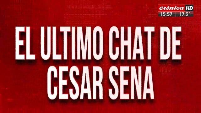 El último chat de Cesar Sena: Necesito muchos abrazos