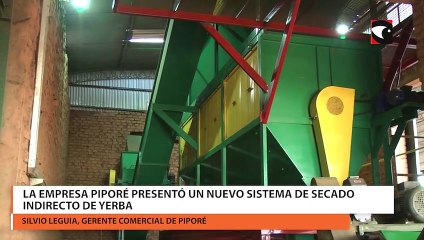 La empresa Piporé presentó un nuevo sistema de secado indirecto de yerba