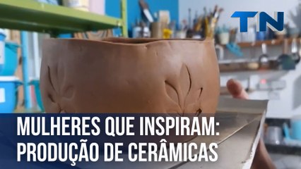Mulheres que inspiram: produção de cerâmicas