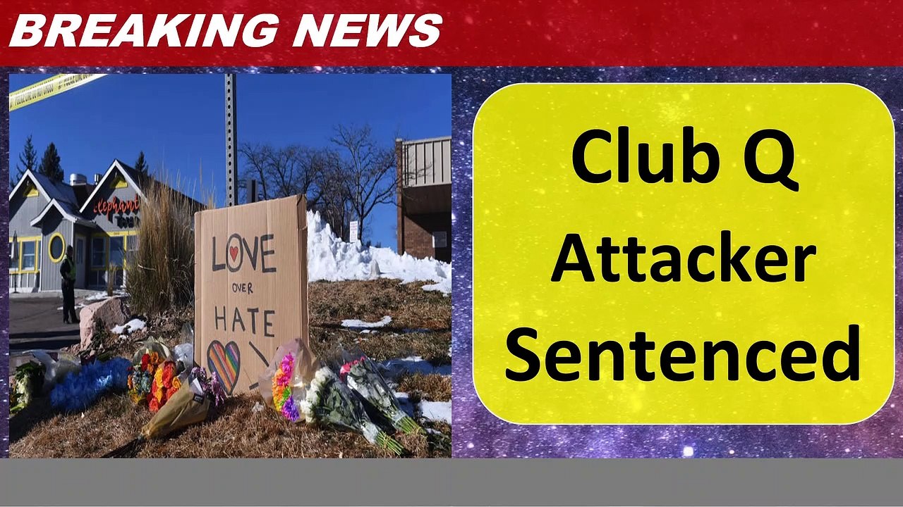 Club Q Attacker Sentenced
