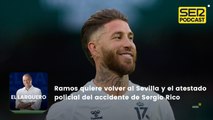 Sergio Ramos quiere volver a Sevilla y el atestado policial del accidente de Sergio Rico