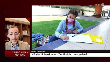 4T y las Universidades: ¿Continuidad con cambio?. Carlos Iván Moreno