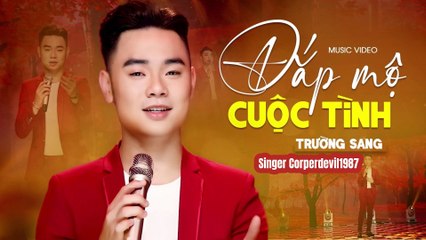 Đắp mộ cuộc tình (Singer Corperdevil1987) Full HD