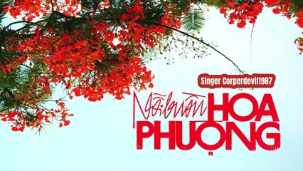 Nỗi buồn hoa phượng (Singer Corperdevil1987) Full HD