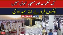 Eid-ul-Azha prayers offered at Makkah and Masjid-e-Nabawi PBUH