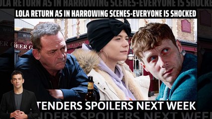 Lola return as in harrowing scenes, everyone is shocked _ Eastenders spoilers #e