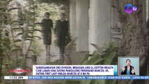 Sandiganbayan 2nd Division, ibinasura ang ill-gotten wealth case laban kina dating Pangulong Ferdinand Marcos, Sr., dating First Lady Imelda Marcos at 8 iba pa | BT