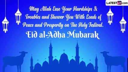 Eid al-Adha 2023 Wishes: Greetings, Messages and Images to Celebrate the 'Festival of Sacrifice'