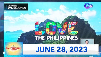 Balitanghali Express: June 28, 2023