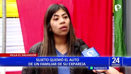 Villa El Salvador: sujeto quema auto de su expareja y la amenaza de muerte