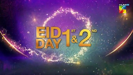 The HUM EID Show - 1st And 2nd Day Of Eid At 900 PM, Exclusively On FLO Digital. 