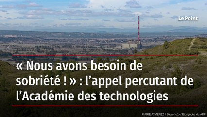 « Nous avons besoin de sobriété ! » : l’appel percutant de l’Académie des technologies