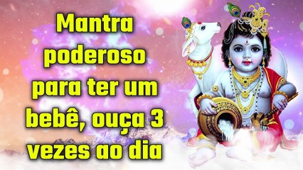Mantra poderoso para ter um bebê, ouça 3 vezes ao dia!