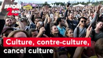 Culture, contre-culture, cancel culture