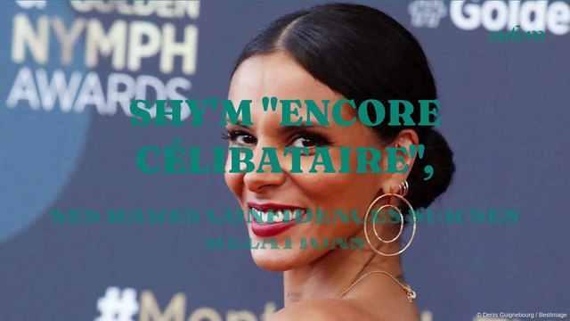Shy'm encore célibataire , ses rares confidences sur ses relations