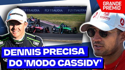 DENNIS PRECISA LIGAR 'MODO CASSIDY' PARA SER CAMPEÃO DA FÓRMULA E | GP às 10
