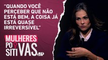 Suzana Alves reflete sobre mulheres aprisionadas pela busca de aprovação | Mulheres Positivas