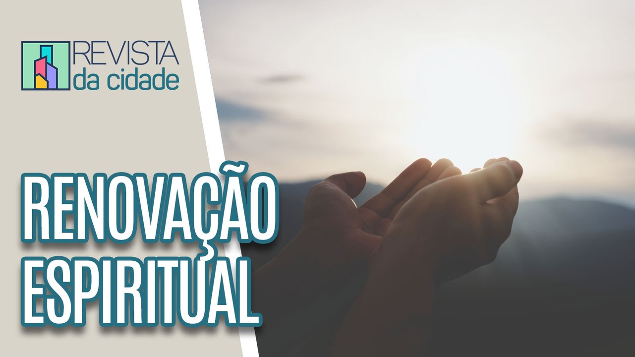 Renovação Espiritual: data dedicada à reflexão e limpeza da alma - Revista da Cidade (28/06/2023)