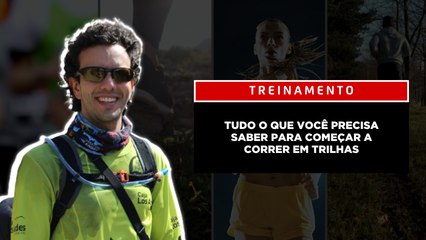 TUDO O QUE VOCÊ PRECISA SABER PRA COMEÇAR A CORRER EM TRILHAS!