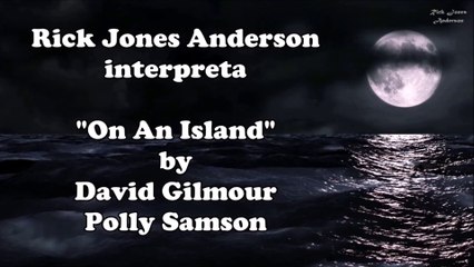 On an Island (David Gilmour) - Tradução - by Rick Jones Anderson (HD)