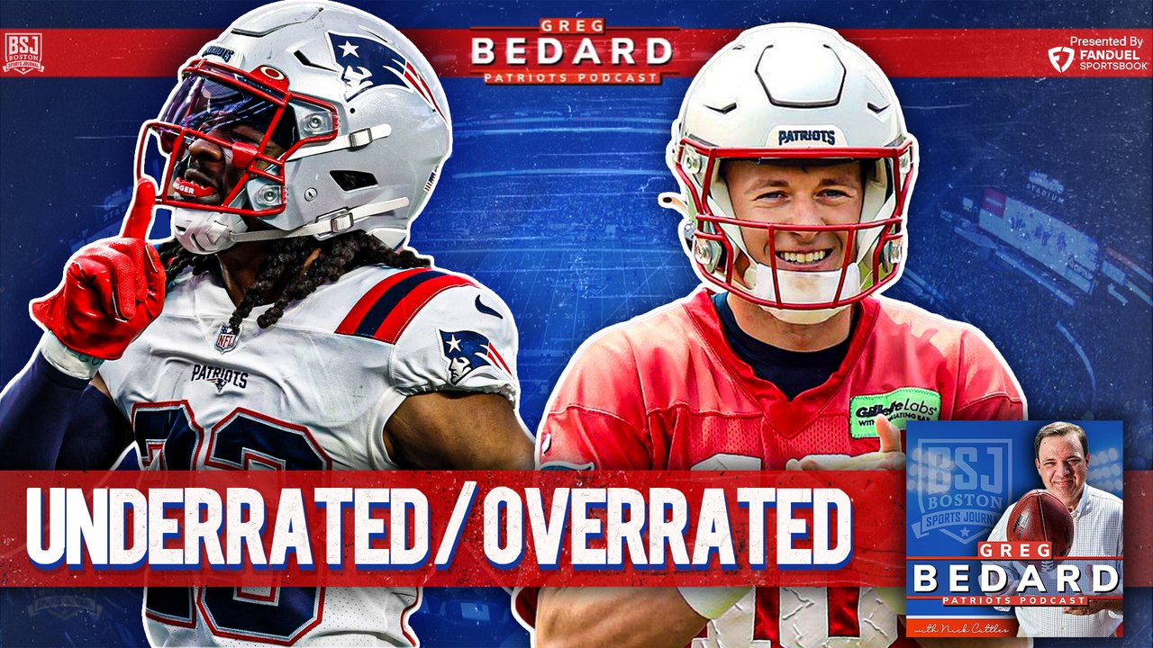 Underrated/overrated for 2023 Patriots | Greg Bedard Patriots Podcast with Nick Cattles