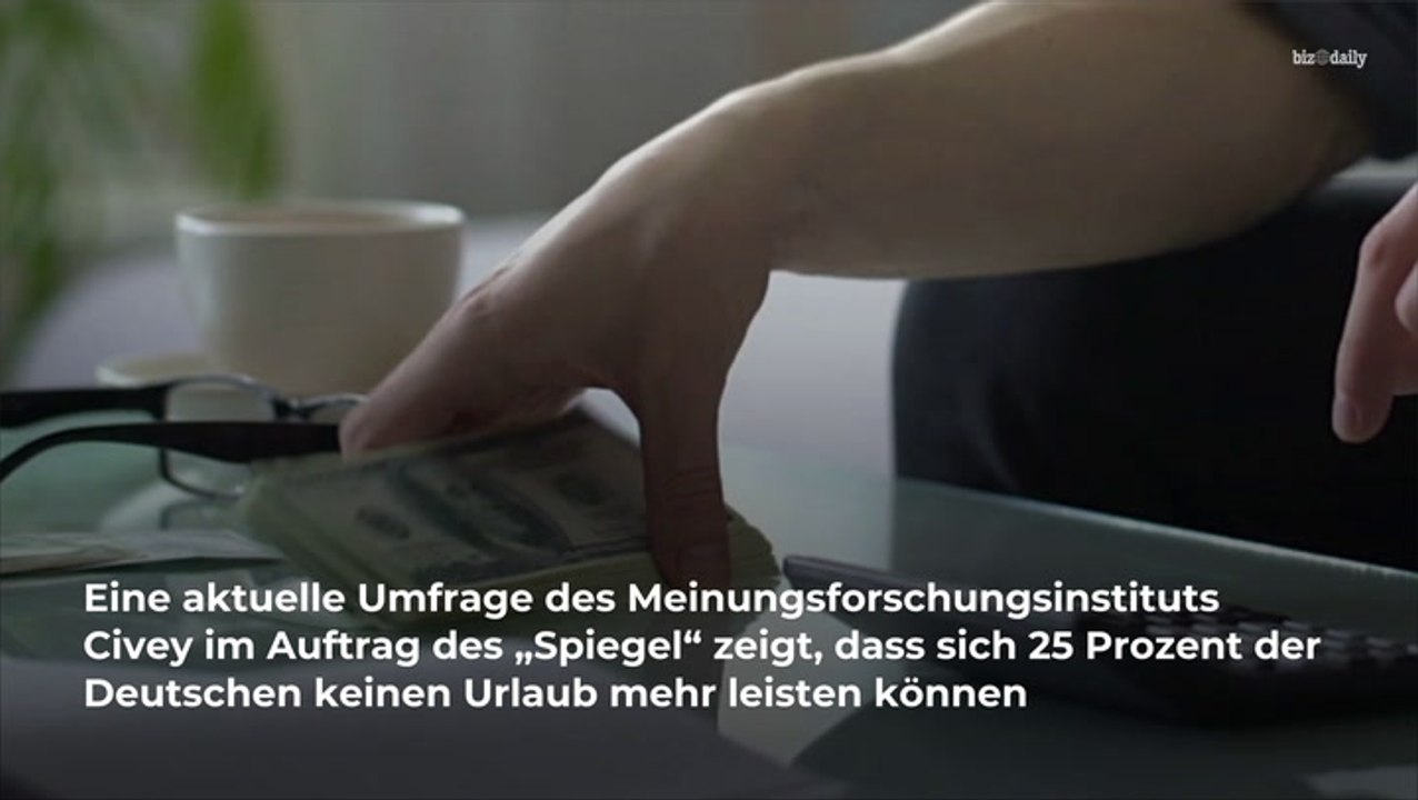 Inflation, teure Preise: 25 Prozent der Deutschen können sich keinen Urlaub mehr leisten