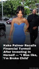 Keke Palmer Recalls Financial Turmoil After Investing In Herself
