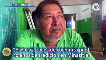 "El Yuca", tacos de cochinita pibil; 50 años de tradición en Minatitlán