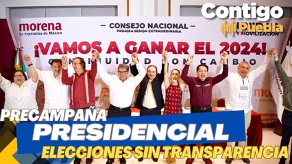 #PrecampañaPresidencial : #Elecciones sin transparencia
