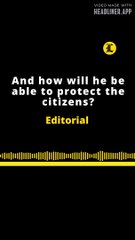 Editorial | And how will he be able to protect the citizens?