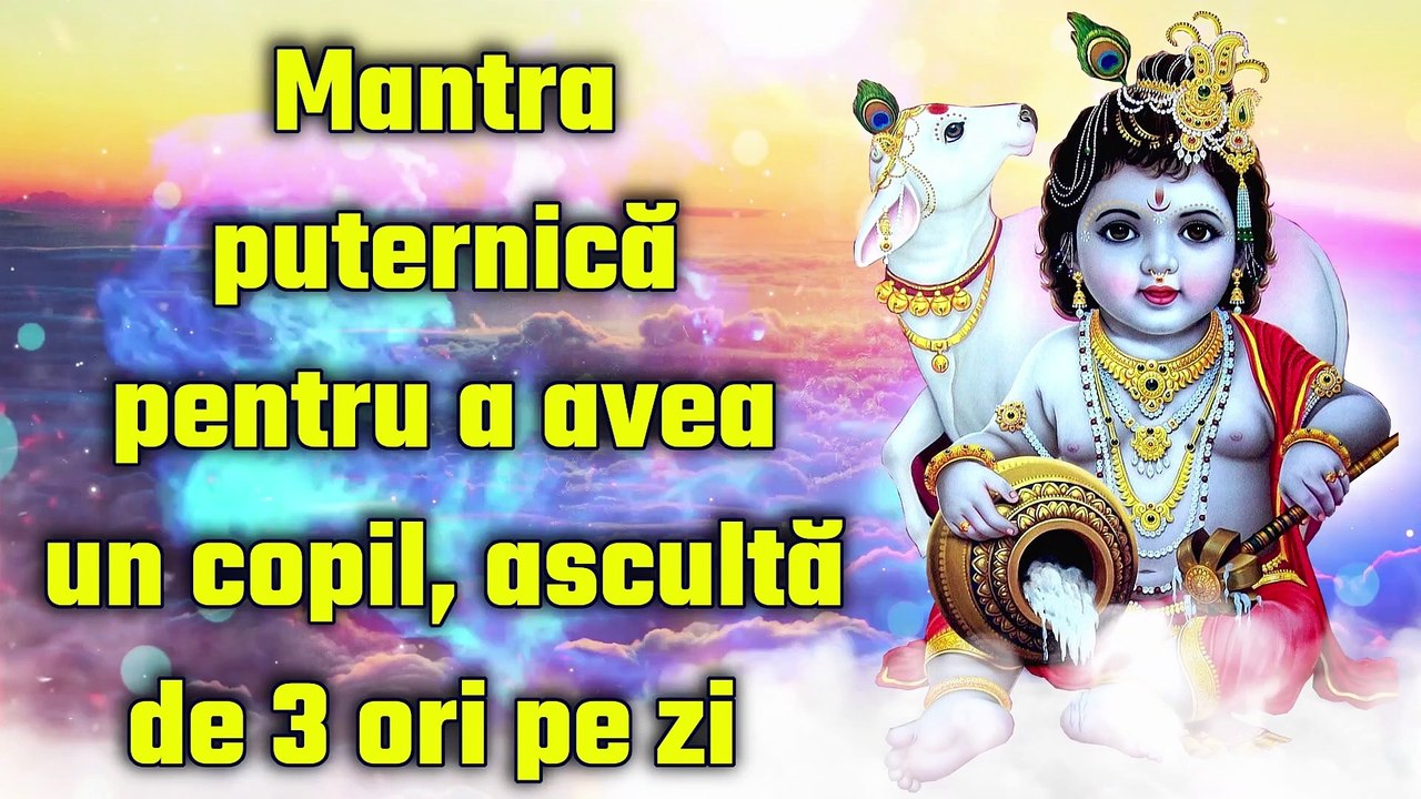 Mantra puternică pentru a avea un copil, ascultă de 3 ori pe zi!