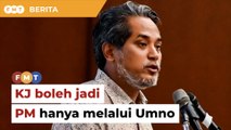 KJ boleh jadi PM hanya melalui Umno, kata penganalisis