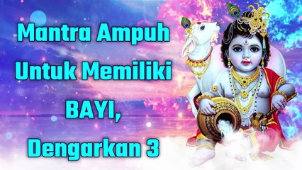Mantra Ampuh Untuk Memiliki BAYI, Dengarkan 3 Kali SeharI!