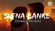 Sufna Banke (Slowed Reverb)