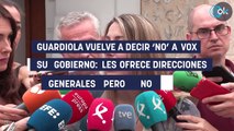 Guardiola vuelve a decir ‘no’ a Vox en su Gobierno: les ofrece direcciones generales pero no consejerías