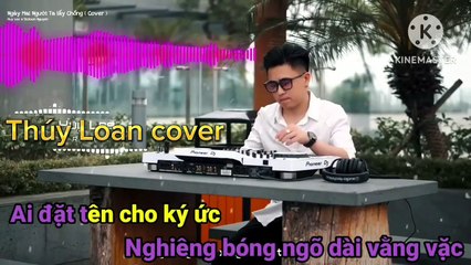 Ngày Mai Người Ta Lấy Chồng (Huy Lee Remix) - Dickson / Thúy Loan cover