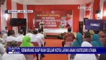 Hevearita Optimistis Kota Semarang Mampu Raih Gelar Kota Layak Anak Kategori Utama