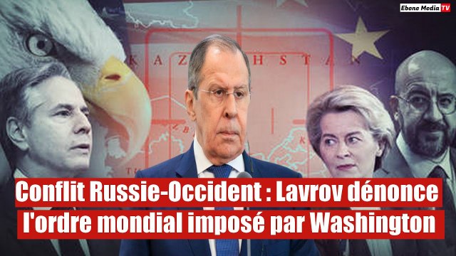 Conflit Russie-Occident : Lavrov dénonce l'ordre mondial imposé par Washington