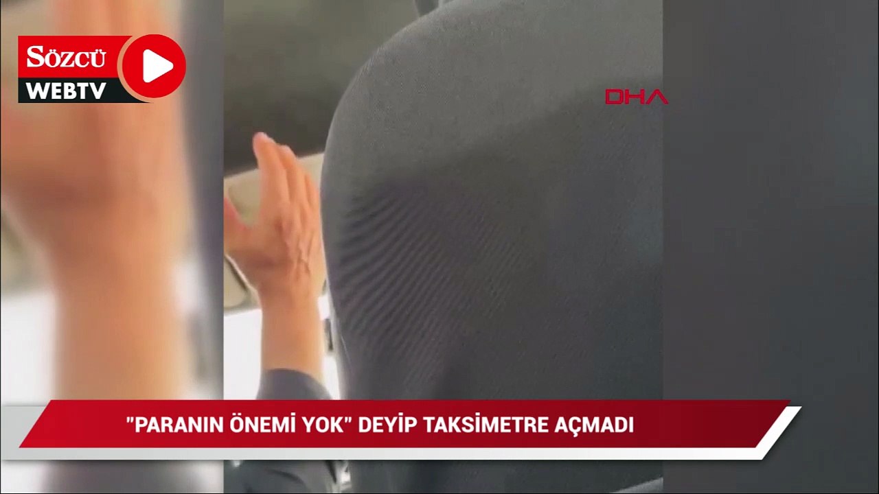 "Paranın önemi yok" deyip taksimetre açmayan taksiciyi kaydetti