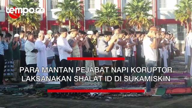 Mantan Pejabat, Napi Koruptor Laksanakan Shalat Id di Sukamiskin