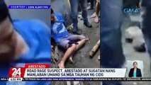 Road rage suspect, arestado at sugatan nang manlaban umano sa mga tauhan ng CIDG | 24 Oras