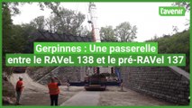 Gerpinnes : Une passerelle de liaison entre le RAVeL 138 et le pré-RAVeL 137