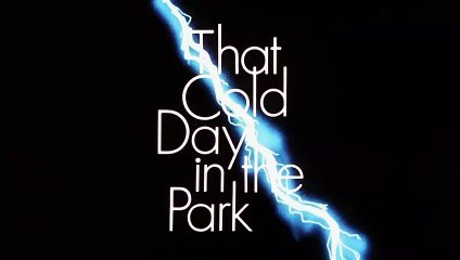 That Cold Day in the Park Bande-annonce (EN)