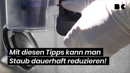Mit diesen Tipps kann man Staub dauerhaft reduzieren!