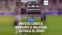 Reino Unido | Un grupo ecologista interrumpe el Inglaterra - Australia de críquet