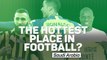 Saudi Arabia - The Hottest Place in Football?