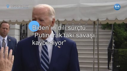 Biden’ın dili sürçtü: "Putin Irak’taki savaşı kaybediyor"